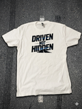 Driven Not Hidden T-Shirt 1